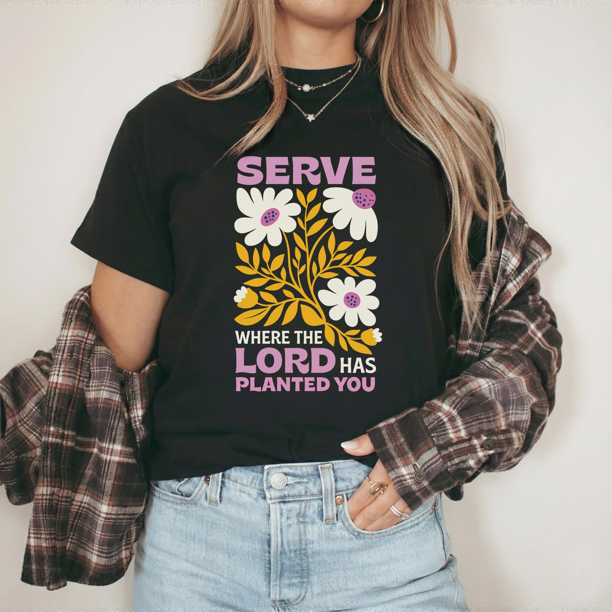 Serve Where The Lord Has Planted You – Faith Floral – Unisex Tshirt / Hoodie / Sweatshirt