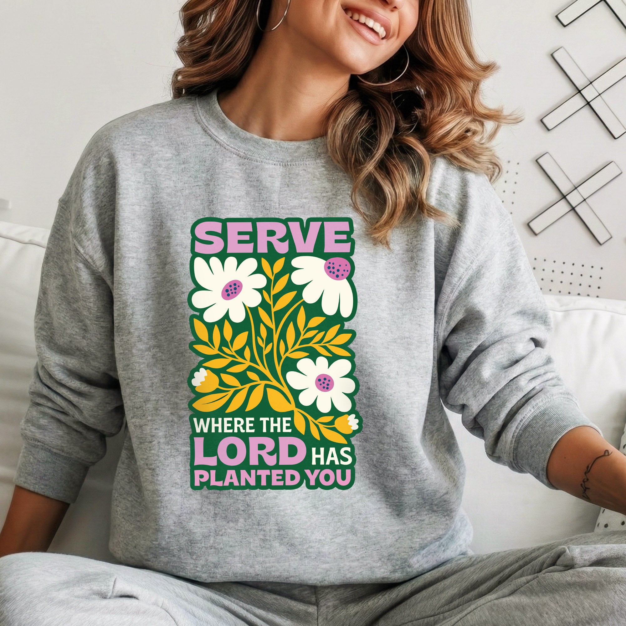 Serve Where The Lord Has Planted You – Faith Floral – Unisex Tshirt / Hoodie / Sweatshirt