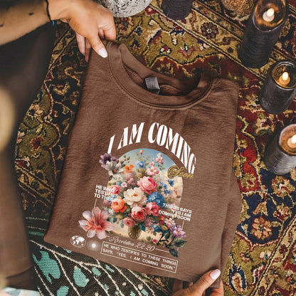 I Am Coming Soon Revelation 22 20– Faith Floral – Unisex Tshirt / Hoodie / Sweatshirt