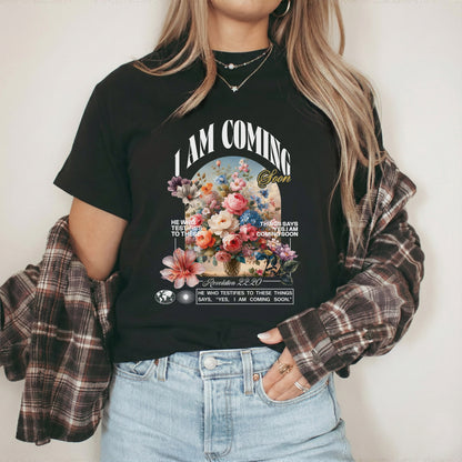I Am Coming Soon Revelation 22 20– Faith Floral – Unisex Tshirt / Hoodie / Sweatshirt