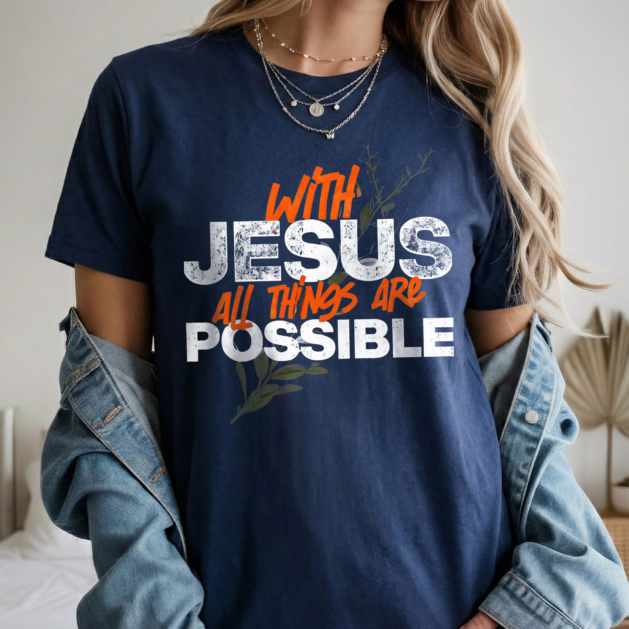 With Jesus All Things Are Possible – Faith Message– Unisex Tshirt / Hoodie / Sweatshirt