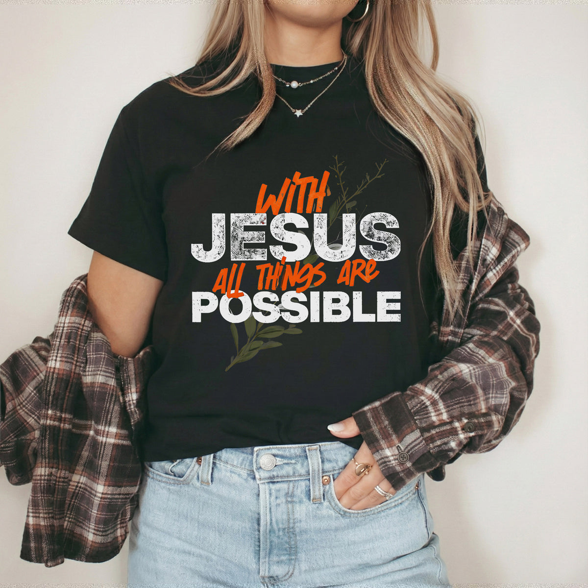 With Jesus All Things Are Possible – Faith Message– Unisex Tshirt / Hoodie / Sweatshirt