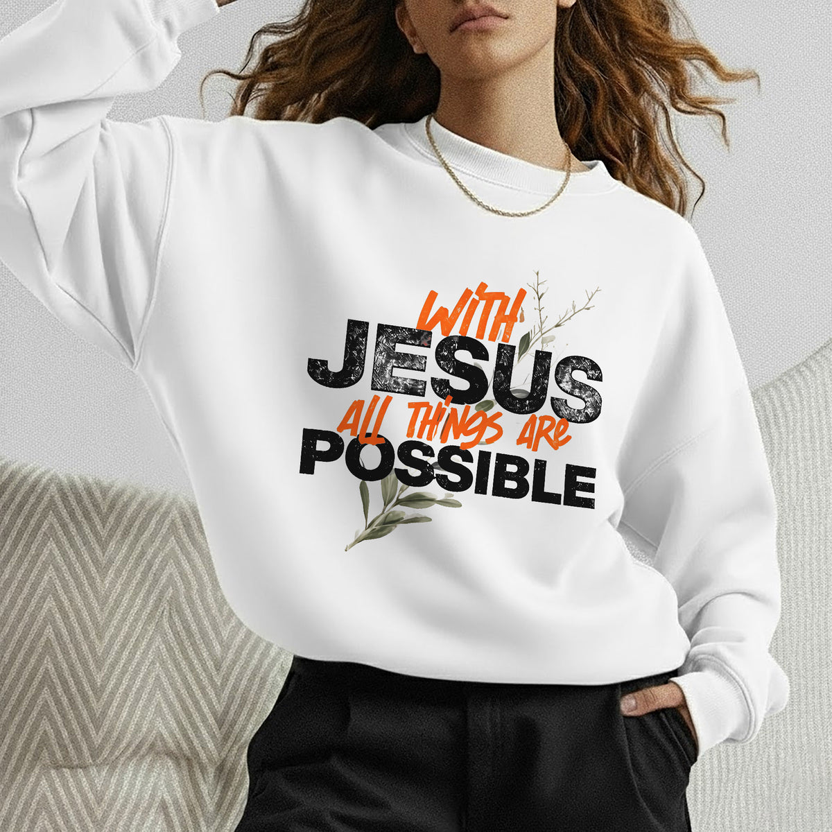 With Jesus All Things Are Possible – Faith Message– Unisex Tshirt / Hoodie / Sweatshirt
