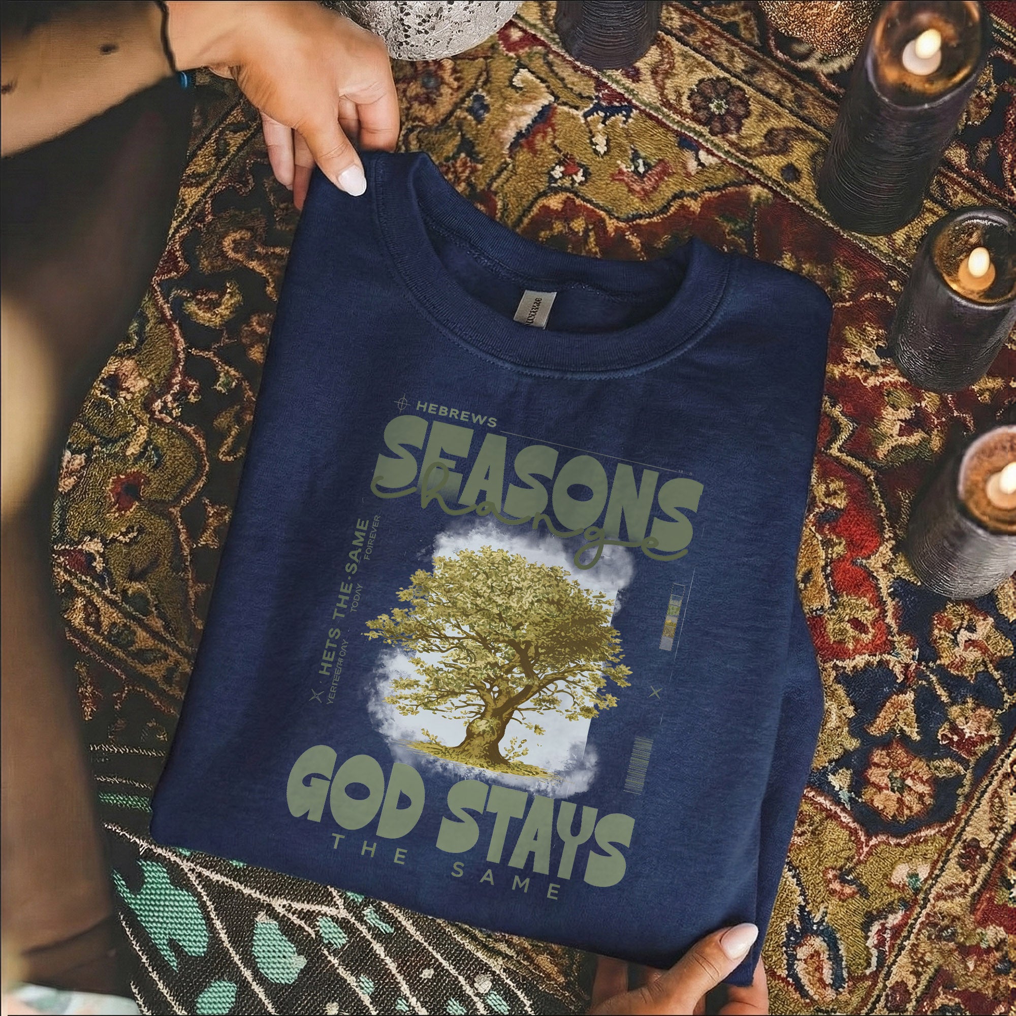 Seasons Change, God Stays the Same - Hebrews Quote – Faith Message– Unisex Tshirt / Hoodie / Sweatshirt