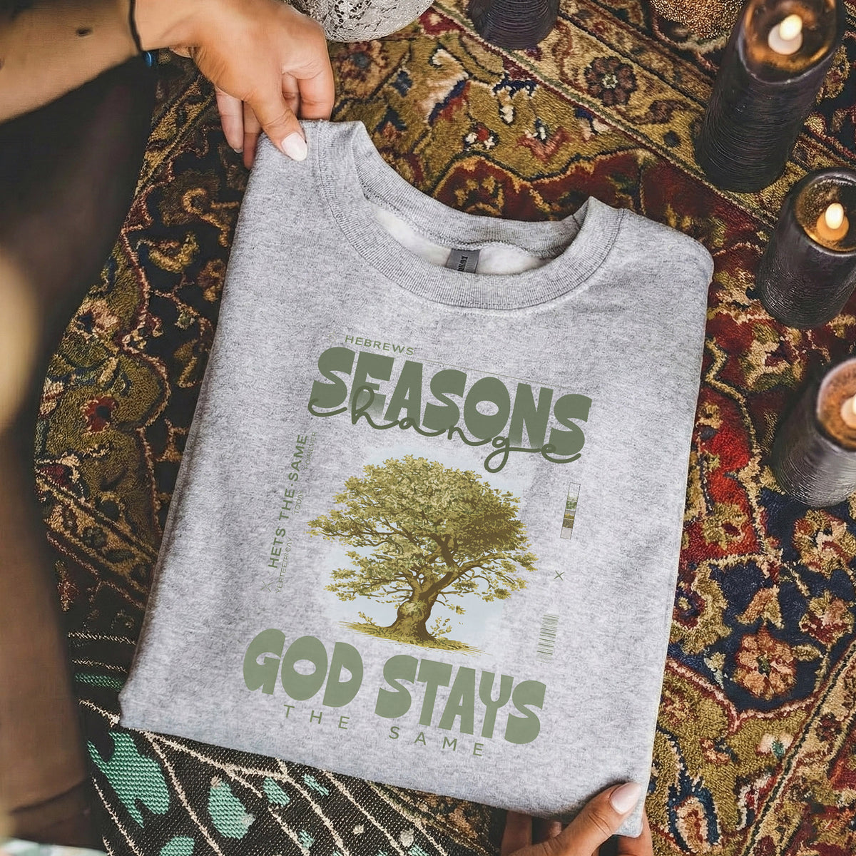 Seasons Change, God Stays the Same - Hebrews Quote – Faith Message– Unisex Tshirt / Hoodie / Sweatshirt