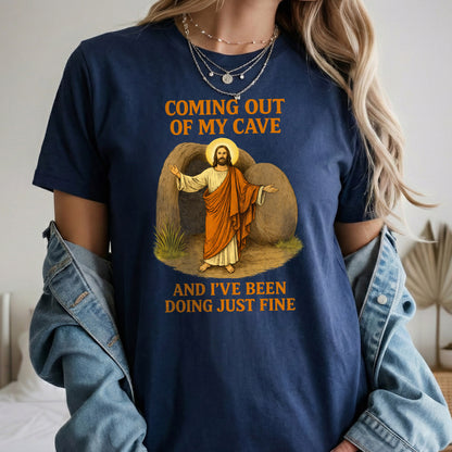 Coming Out of My Cave, Jesus Resurrection – He is Risen – Unisex Tshirt / Hoodie / Sweatshirt