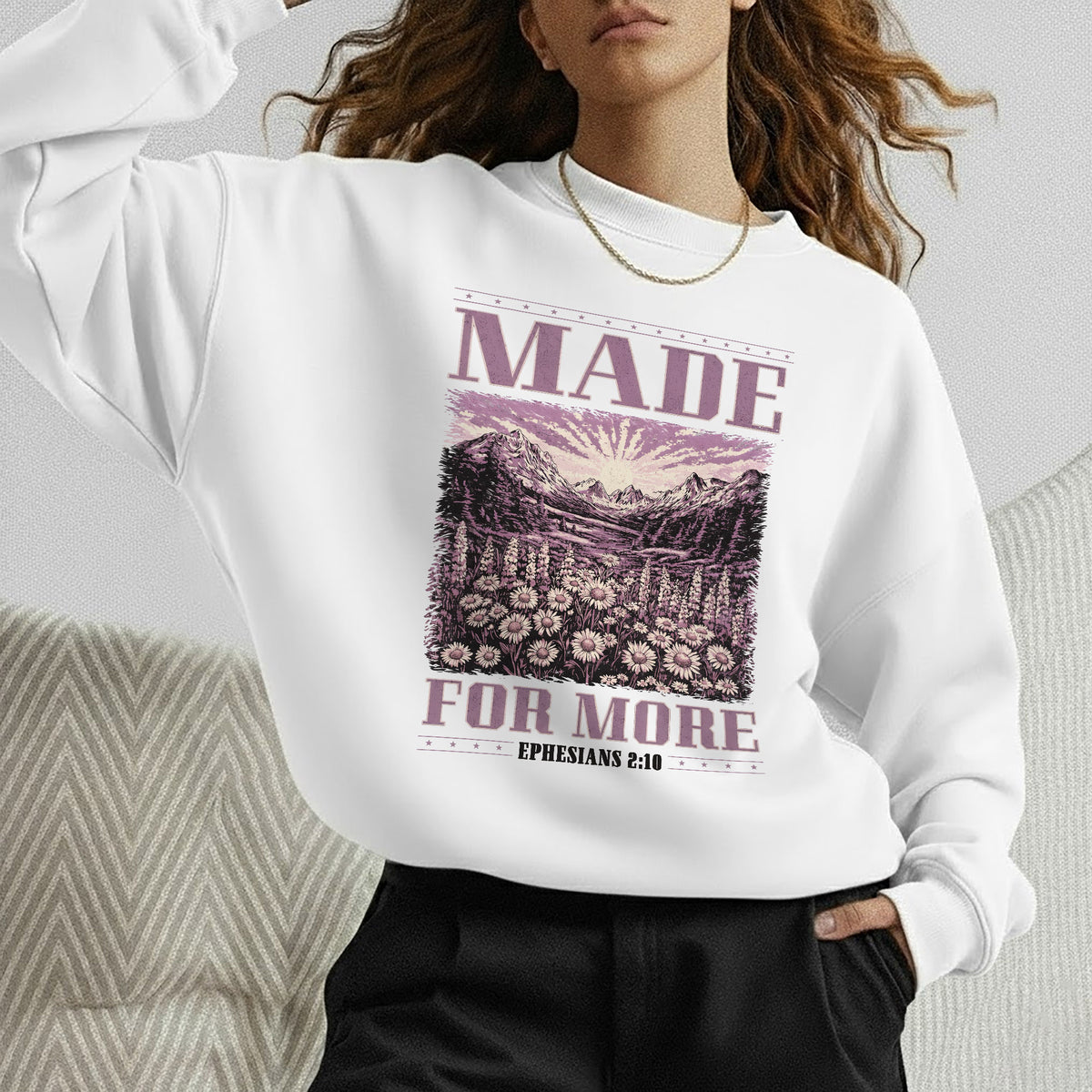 Made For More Faith Shirt – Ephesians 2:10 – Unisex Tshirt / Hoodie / Sweatshirt