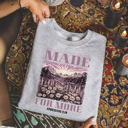 Made For More Faith Shirt – Ephesians 2:10 – Unisex Tshirt / Hoodie / Sweatshirt