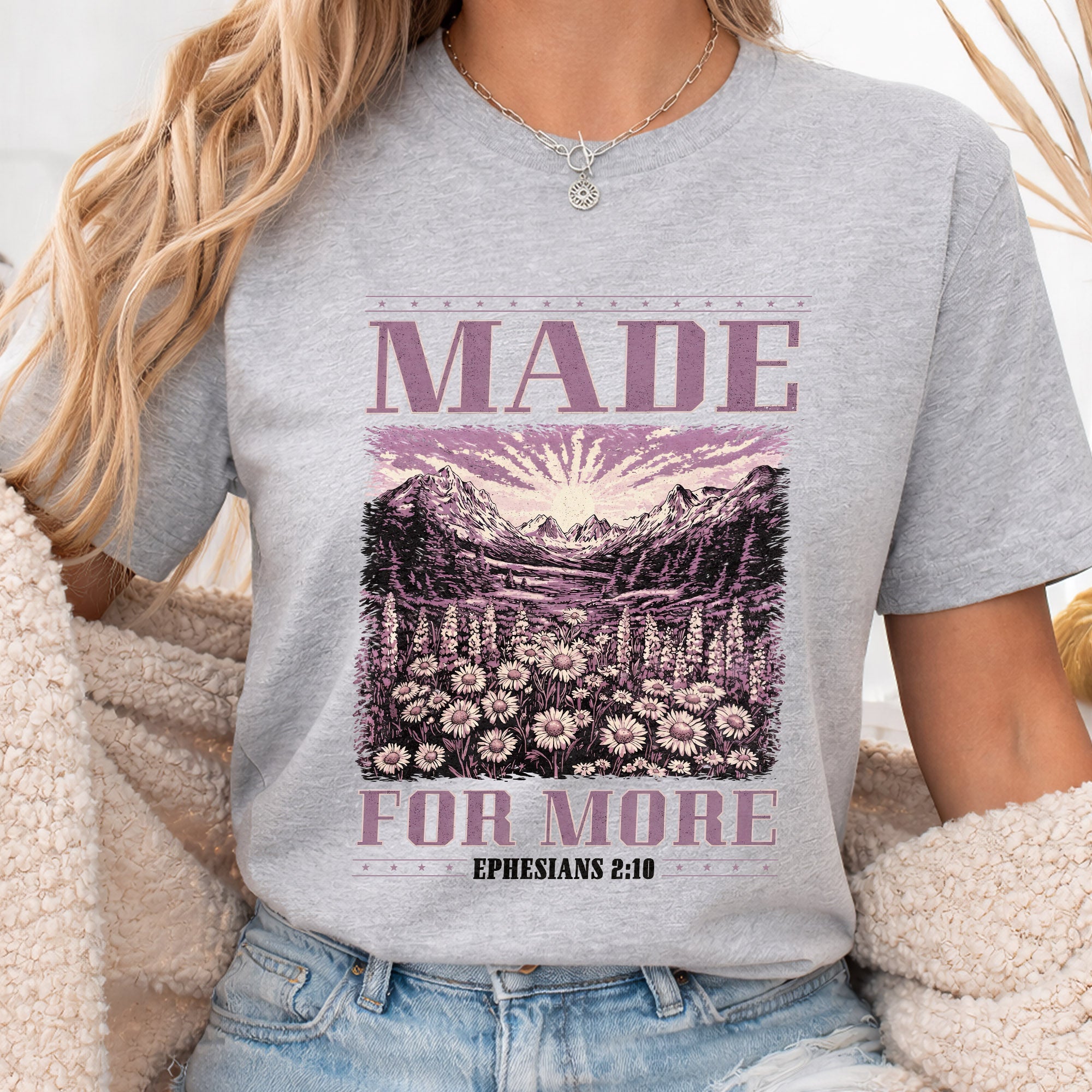 Made For More Faith Shirt – Ephesians 2:10 – Unisex Tshirt / Hoodie / Sweatshirt