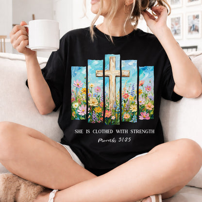 She Is Clothed With Strength Floral Cross Christian – Unisex Tshirt / Hoodie / Sweatshirt