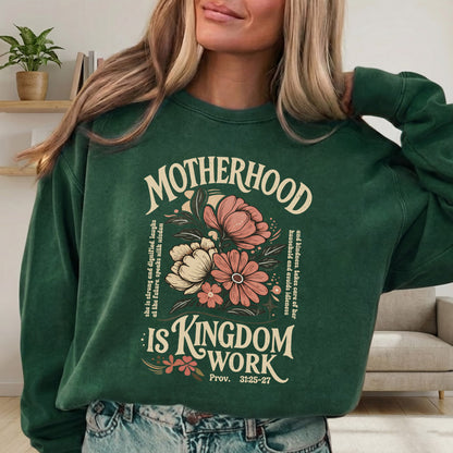 Motherhood Is Kingdom Work Christian Floral – Unisex Tshirt / Hoodie / Sweatshirt