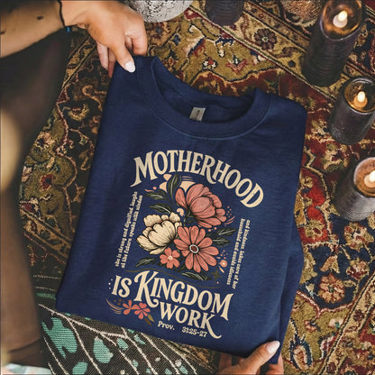 Motherhood Is Kingdom Work Christian Floral – Unisex Tshirt / Hoodie / Sweatshirt