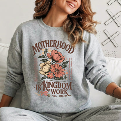Motherhood Is Kingdom Work Christian Floral – Unisex Tshirt / Hoodie / Sweatshirt