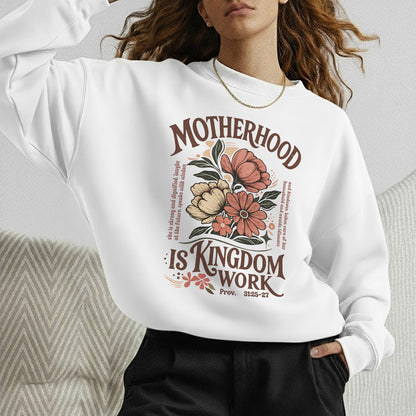 Motherhood Is Kingdom Work Christian Floral – Unisex Tshirt / Hoodie / Sweatshirt