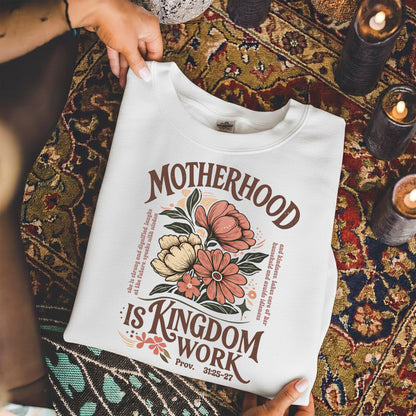 Motherhood Is Kingdom Work Christian Floral – Unisex Tshirt / Hoodie / Sweatshirt