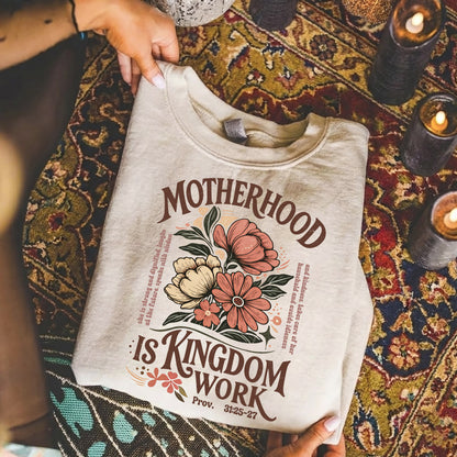 Motherhood Is Kingdom Work Christian Floral – Unisex Tshirt / Hoodie / Sweatshirt