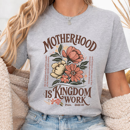 Motherhood Is Kingdom Work Christian Floral – Unisex Tshirt / Hoodie / Sweatshirt