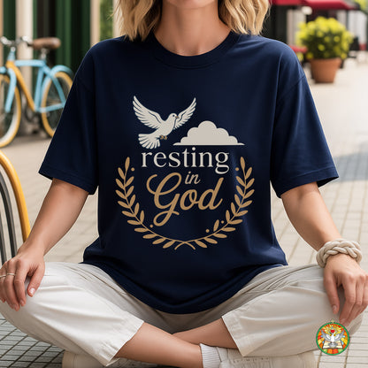 Resting In God T-Shirt - Christian Peace and Spiritual Rest Declaration