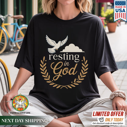 Resting In God T-Shirt - Christian Peace and Spiritual Rest Declaration