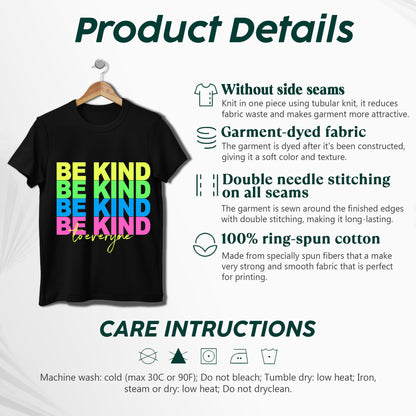 Be Kind To Everyone Rainbow Positivity T-Shirt Kindness Matters Inspirational Message Tee