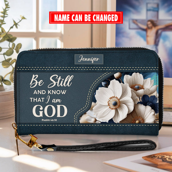 Be Still And Know That I Am God - Personalized Wallet Woman - Custom Wallet - Zipper Wallet - N26