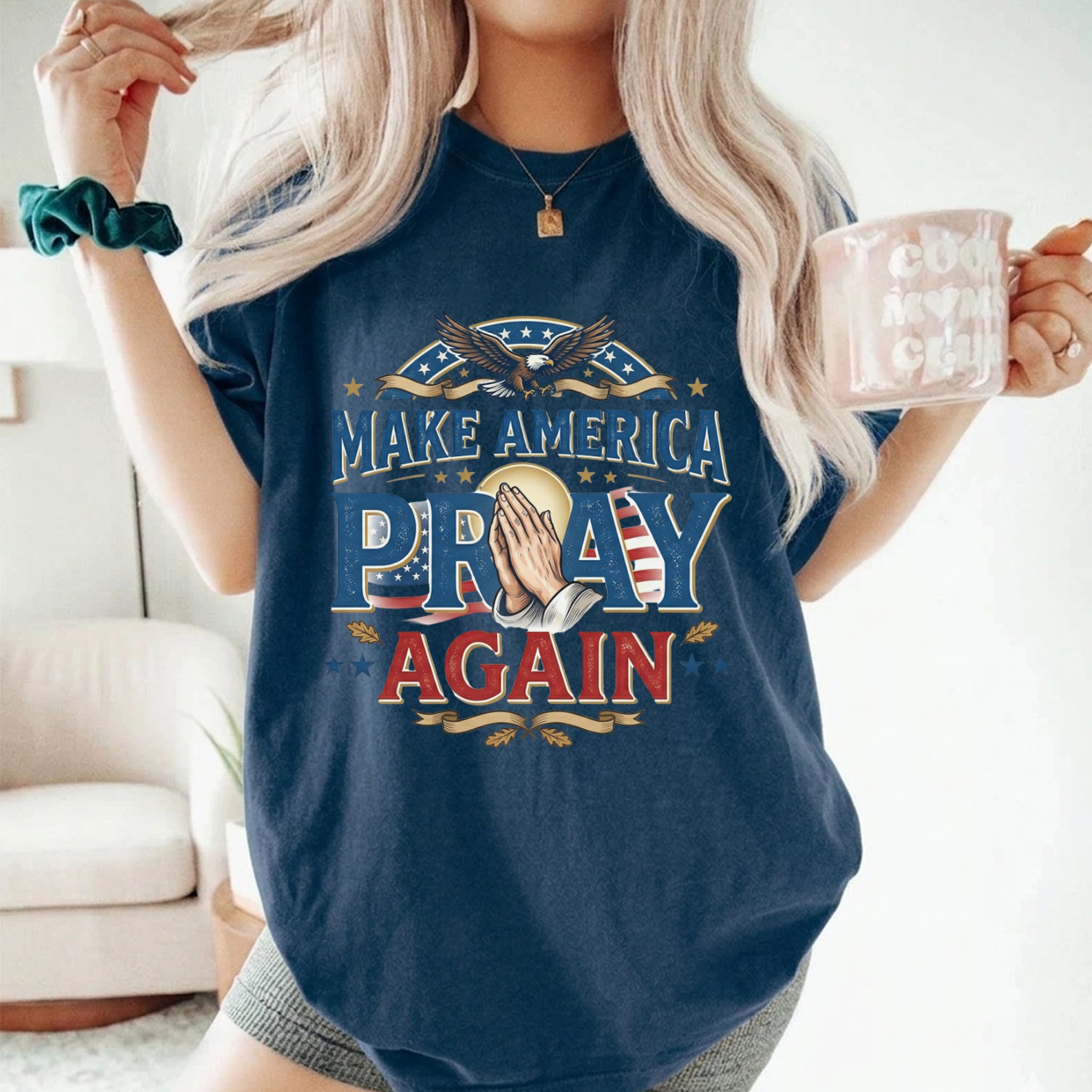 Make America Pray Again – Hold Fast Faith – Unisex Tshirt / Hoodie / Sweatshirt
