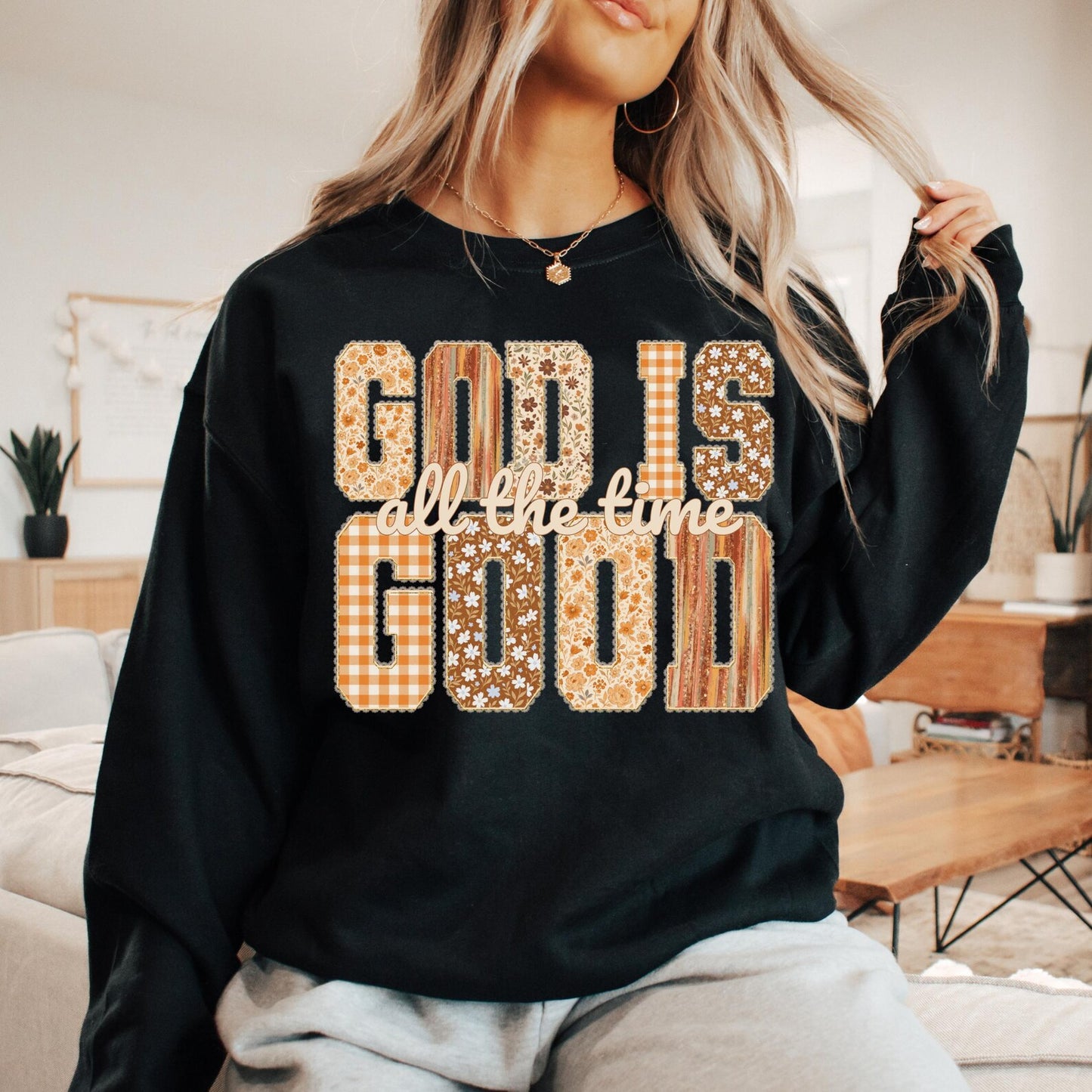 God is good all the time - Pattern Christian - Sweatshirt