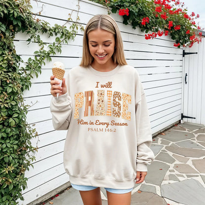 Praise Him in Every Season Psalm 146:2 - Pattern Christian - Sweatshirt